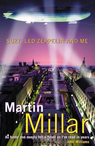 Martin Millar: Suzy, Led Zeppelin, and me (2002, Codex)
