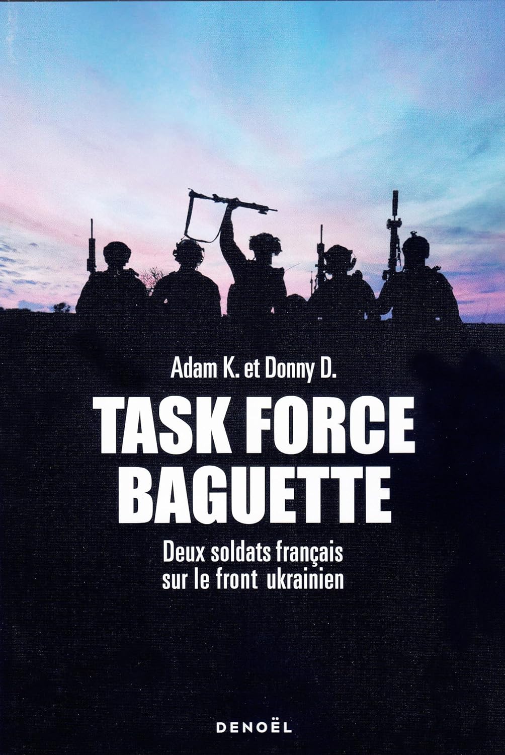 Nicolas Quénel, Adam K, Donny D: Task force baguette (français language, denoël)
